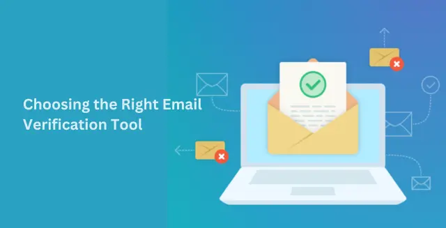 Choosing the Right Email Verification Tool